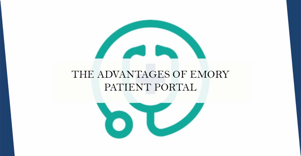 Emory Patient Portal Advantages