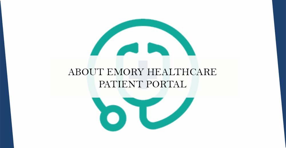 About Emory Healthcare Patient Portal